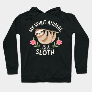 My Spirit Animal is Sloth Hoodie